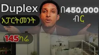 Ayat real estate cmc duplex 145sqm| apartment price in Adddis Ababa| real estate ethiopia|አፓርትመንት ግዙ