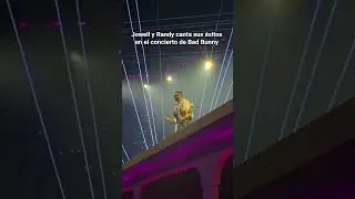 Jowell y Randy canta sus &eacute;xitos en el concierto de Bad Bunny