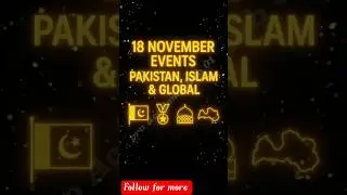 &ldquo;18 November Events 2025 #ytshorts #shots #shortsfeed #viralPakistan, Islamic & Global Celebrations
