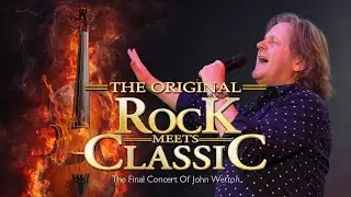 John Wetton & Rock Meets Classic - John&rsquo;s Final Concert