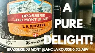 PURE KEG HEAVEN! | Brasserie Du Mont Blanc La Rousse | The Big Brew-view 