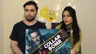 Pakistani reaction to Collar Bomb | Official Trailer | Jimmy Shergill, Asha Negi | Desi H&D Reacts
