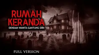 RUMAH PENGANTAR NYAWA ( RUMAH KERANDA ) / FULL VERSION