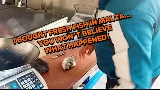 Я купил свежую рыбу на Мальте... Вы не поверите, что произошло!