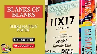 New Sublimation Paper Release | Blanks On Blanks | Congrats