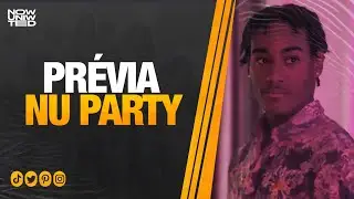 Now United - &ldquo;NU Party&rdquo; PR&Eacute;VIA (Clipe e &Aacute;udio)