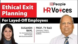 Ethical Exit Planning For Layed-Off Employees - BW People HR Voices