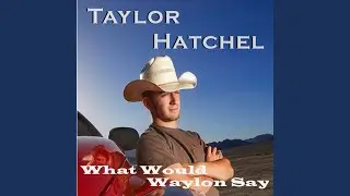 What Would Waylon Say
