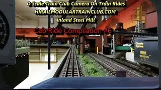 Model Railroad Train Cab Ride Compilation #6 - O Scale Layout Video Clips, Inland Steel Model