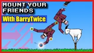 Mount Your Friends Funny Moments w/ BarryTwice