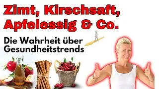 Cinnamon, cherry juice, apple cider vinegar & Co. - The truth about health trends