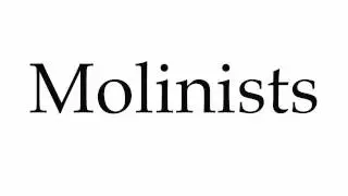 How to Pronounce Molinists