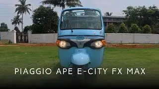 PIAGGIO Ape E-City FX MAX || Ape Electric Auto || Detailed Review