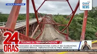 Paggawa sa permanenteng kapalit ng gumuhong Piggatan Bridge, ininspeksyon ni Pres. Marcos | 24 Oras