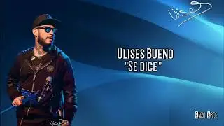 Ulises bueno(se dice) letra