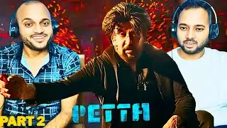 Petta - Movie Reaction Part 2 | Rajinikanth | Karthik Subbaraj 