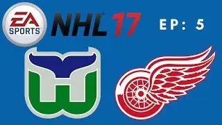 NHL 17 Season Mode: Hartford Whalers Ep: 5