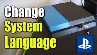 How to Change the Language on PS4 Console Settings (English, Spanish, French Etc...)
