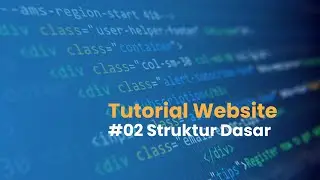 Tutorial Web #2: Struktur Dasar