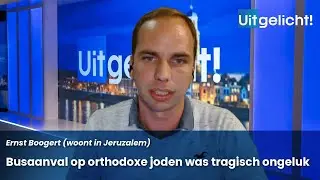 Uitgelicht! 7 januari 2026 - Ernst Boogert: Busaanval in Jeruzalem was tragisch ongeluk