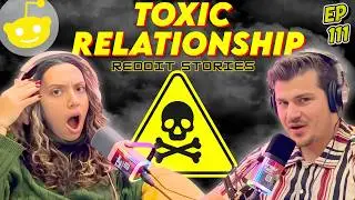 Toxic Relationship Reddit Stories🚩 || ThreadTalk Podcast EP111