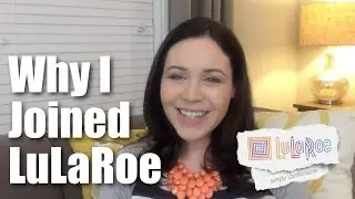 Why I joined LuLaRoe