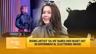 Rising artist 'Sa Vie' bares her heart out in experimental electronic music | Beautiful Day