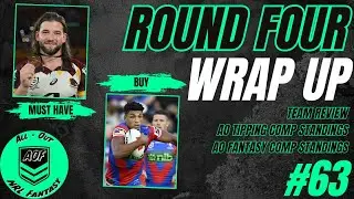 63 // ALL OUT NRL FANTASY // ROUND 4 REVIEW! BEST BUYS FOR R5??