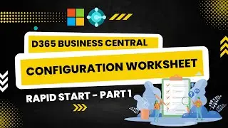 Configuration Worksheet in Dynamics 365 Business Central (NAV) | Rapid Start | Session - 40 | Hindi