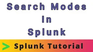 Splunk Search Modes