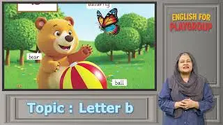 English 3+ Kids Learning | Letter B | Teacher Guide