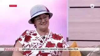 PasDite: Biseda n&euml; studio &ndash;  Behide Hasanaj &ndash; Humaniste 15 Gusht 2019