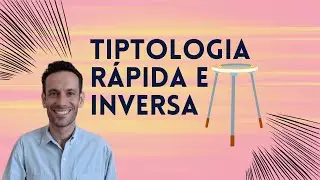 Tiptologia r&aacute;pida e inversa
