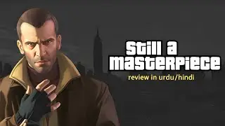 GTA IV &ndash; An Underrated Game | Review In Urdu/Hindi