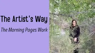 The Morning Pages Work - The Artist's Way
