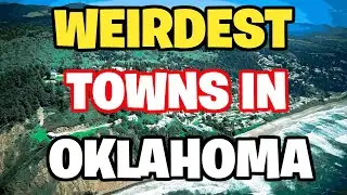 The 10 Weirdest Towns in Oklahoma