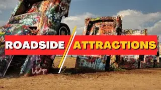 The Evolution of Roadside Attractions: Best Road trips & Vacations