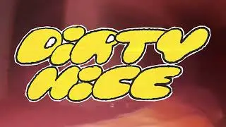 Dirty Nice - Like Best Friends (Official Video)