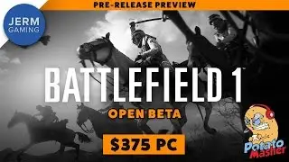 Can a $375 PC Run the Battlefield 1 Open Beta? - Battlefield 1 on the Potato Masher