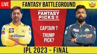 IPL 2023 Live Fantasy Tips Show | Final | CSK vs GT | Dream11 Fantasy Tips | Team Prediction