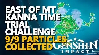 East of Mt Kanna Time Trial Challenge Genshin Impact 9/9 Particles Collected