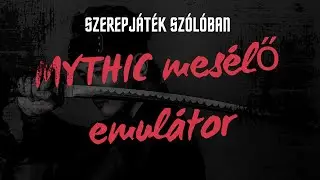 Szerepjáték szólóban? Mesélő nélkül?? Mythic Mesélő emulátor 1. rész.