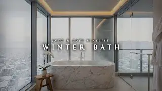 [Playlist] Morning Spa Jazz | Relaxing Winter Music & Steam Ambience