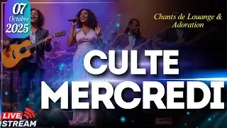 Culte D'Adoration et Louange — Journée du Mardi 🙏 Recevoir les Bénédictions de Dieu Chaque Jour