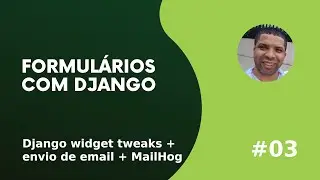 Django widget settings + email sending + MailHog #03