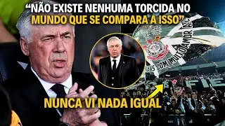 Carlo Ancelotti Não Acreditou no Que Viu da Torcida do Corinthians no Estádio