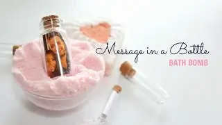 Message in a Bottle BATH BOMB - Valentines Day Idea