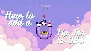 Как добавить пользовательскую банку с советами/чашку с хайпом в свою трансляцию с помощью OBS (Twitch/Youtube)