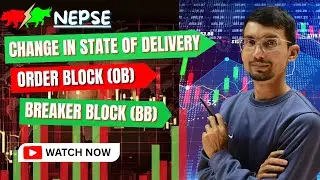 🔧 How to Apply Delivery Change & Order/Breaker Block in NEPSE? Ultimate SMC Hacks!