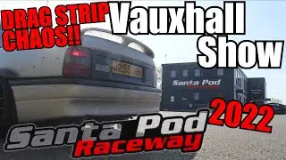 Santa Pod Vauxhall Show Drag Strip Rips!!! 2022